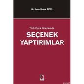 TÜRK CEZA KANUNUNDA SEÇENEK YAPTIRIMLAR - SONER HAMZA ÇETİN