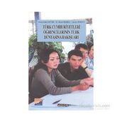 TÜRK CUMHURIYETLERI ÖĞRENCİLERİNİN TÜRK DÜNYASINA BAKIŞLARI - YAKUP ERDAL ERTÜRK, HAYATI BEŞİRLİ, TUNCAY DURSUN