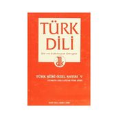 Türk Dili - Dil ve Edebiyat Dergisi Sayı: 531 / Türk Şiiri Özel Sayısı 5