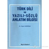 TÜRK DILI VE YAZILI-SÖZLÜ ANLATIM BILGISI - YAŞAR AKDOĞAN