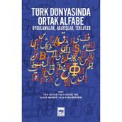 Türk Dünyasında Ortak Alfabe / Kolektif / Ötüken Neşriyat