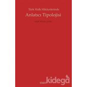 Türk Halk Hikayelerinde Anlatıcı Tipolojisi - Ayşe Yücel Çetin