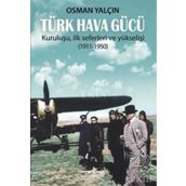 Türk Hava Gücü / Osman Yalçın / İş Bankası Kültür Yayınları