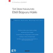 Türk Idare Hukukunda Etkili Başvuru Hakkı - Emine Burcu Gülersoy