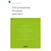 Türk İş Hukukunda Muvazaali İşyeri Devri Zeynep Anıl Atay 2020/09