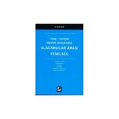 Türk - İsviçre Medeni Hukukunda Alacaklılar Arası Teselsül Faruk Acar 2003/03