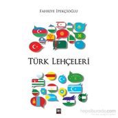 Türk Lehçeleri - Fahriye İpekçioğlu