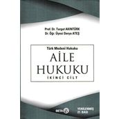 Türk Medeni Hukuku 2. Cilt : Aile Hukuku - yard derya ates karaman Turgut Akıntürk