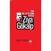 TÜRK MİLLİYETÇİLİĞİNİN DOĞUŞU ZIYA GÖKALP - NEVZAT KÖSEOĞLU