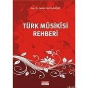 TÜRK MUSIKISI REHBERI - GÜLÇİN YAHYA KAÇAR