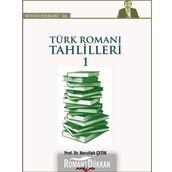 Türk Romanı Tahlilleri 1 - Nurullah Çetin