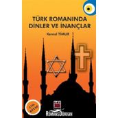 TÜRK ROMANINDA DINLER VE İNANÇLAR - KEMAL TIMUR