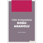 Türk Romanında Doğu Anadolu - Nusret Yılmaz