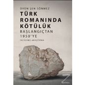 Türk Romanında Kötülük - Ürün Şen Sönmez