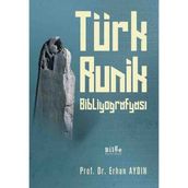 Türk Runik Bibliyografyası - Erhan Aydın