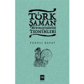 Türk Şaman Mitolojisinin Teonimleri Fuzuli Bayat