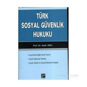 Türk Sosyal Güvenlik Hukuku - Kadir Arıcı