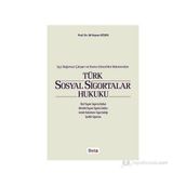 Türk Sosyal Sigortalar Hukuku - Ali Nazım Sözer