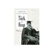 Türk Ve Arap - Halil Halid