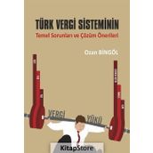 Türk Vergi Sisteminin Temel Sorunları ve Çözüm Önerileri - Ozan Bingöl