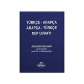 TÜRKÇE-ARAPÇA / ARAPÇA-TÜRKÇE CEP LUGATI - ŞERAFETTİN ŞENASLAN