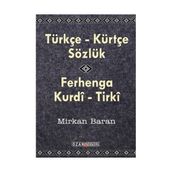 TÜRKÇE - KÜRTÇE SÖZLÜK - MIRKAN BARAN