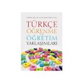 Türkçe Öğrenme ve Öğretim Yaklaşımları - Kenan Bulut , Mehmet Nuri Kardaş