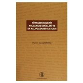 Türkçede Eklerin Kullanılış Şekilleri ve Ek Kalıplaşması Olayları Türk Dil Kurumu