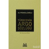 TÜRKÇE'NİN ARGO SÖZLÜĞÜ - ALI PÜSKÜLLÜOĞLU