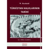 Türkistan Halklarının Tarihi - Wilhelm Barthold