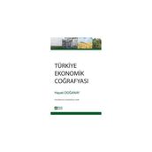 TÜRKİYE EKONOMIK COĞRAFYASI - HAYATI DOĞANAY