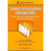 Türkiye, Merkez ve Doğu Avrupa Ülkeleri Menkul Kıymet Borsaları - Hilmi Erdoğan Yayla Nuray Kondak Mustafa Türkmenoğlu