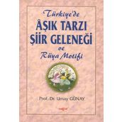 Türkiye'de Aşık Tarzı Şiir Geleneği ve Rüya Motifi - Prof. Dr. Umay Türkeş Günay