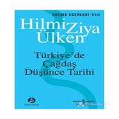 TÜRKIYEDE ÇAĞDAŞ DÜŞÜNCE TARIHI - HILMI ZIYA ÜLKEN