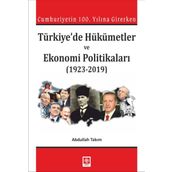 Türkiyede Hükümetler ve Ekonomi Politikaları - Abdullah Takım