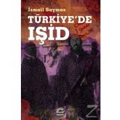 Türkiye'de IŞİD - İsmail Saymaz