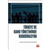 Türkiyede Kamu Yönetiminde Koordinasyon - Nobel Bilimsel Eserler