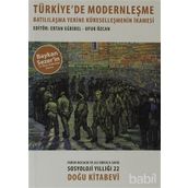 TÜRKIYE'DE MODERNLEŞME BATILILAŞMA YERINE KÜRESELLEŞMENIN İKAMESI - KOLEKTIF