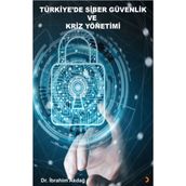 Türkiye'de Siber Güvenlik ve Kriz Yönetimi - İbrahim Akdağ