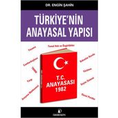 Türkiyenin Anayasal Yapısı - Engin Şahin