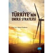 Türkiye'nin Enerji Stratejisi Yüksel Özdemir