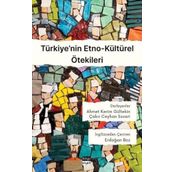 Türkiye'nin Etno Kültürel Ötekileri - Ahmet Kerim Gültekin
