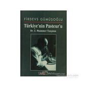 TÜRKİYE'NİN PASTEUR'U - FIRDEVS GÜMÜŞOĞLU
