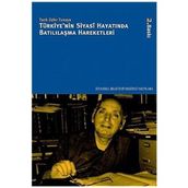 TÜRKİYE'NİN SIYASI HAYATINDA BATILILAŞMA HAREKETLERI - TARIK ZAFER TUNAYA