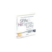 TÜRKİYE'NİN SPA'LARI VE TERMAL KAYNAKLARI SPAS HOT SPRINGS TURKEY - SUZANNE SWAN
