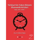 Türkiye'nin Yakın Dönem Ekonomik Krizleri / Doç. Dr. Bülent Doğru