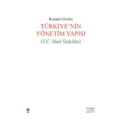 Türkiye`nin Yönetim Yapısı T.C. İdari Teşkilatı Ekin Yayınevi