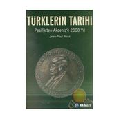 Türklerin Tarihi Pasifik’ten Akdeniz’e 2000 Yıl - Jean-Paul Roux