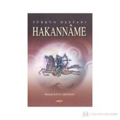 TÜRK'ÜMN DESTANI HAKANNAME - MUSTAFA KAYA