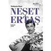 Türkünün Ötesi: Neşet Ertaş - Dursun Çiçek